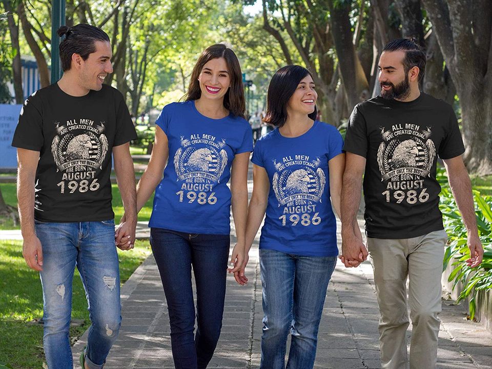 August 1986 Men Equal Best are Born in August 1986 Shirt