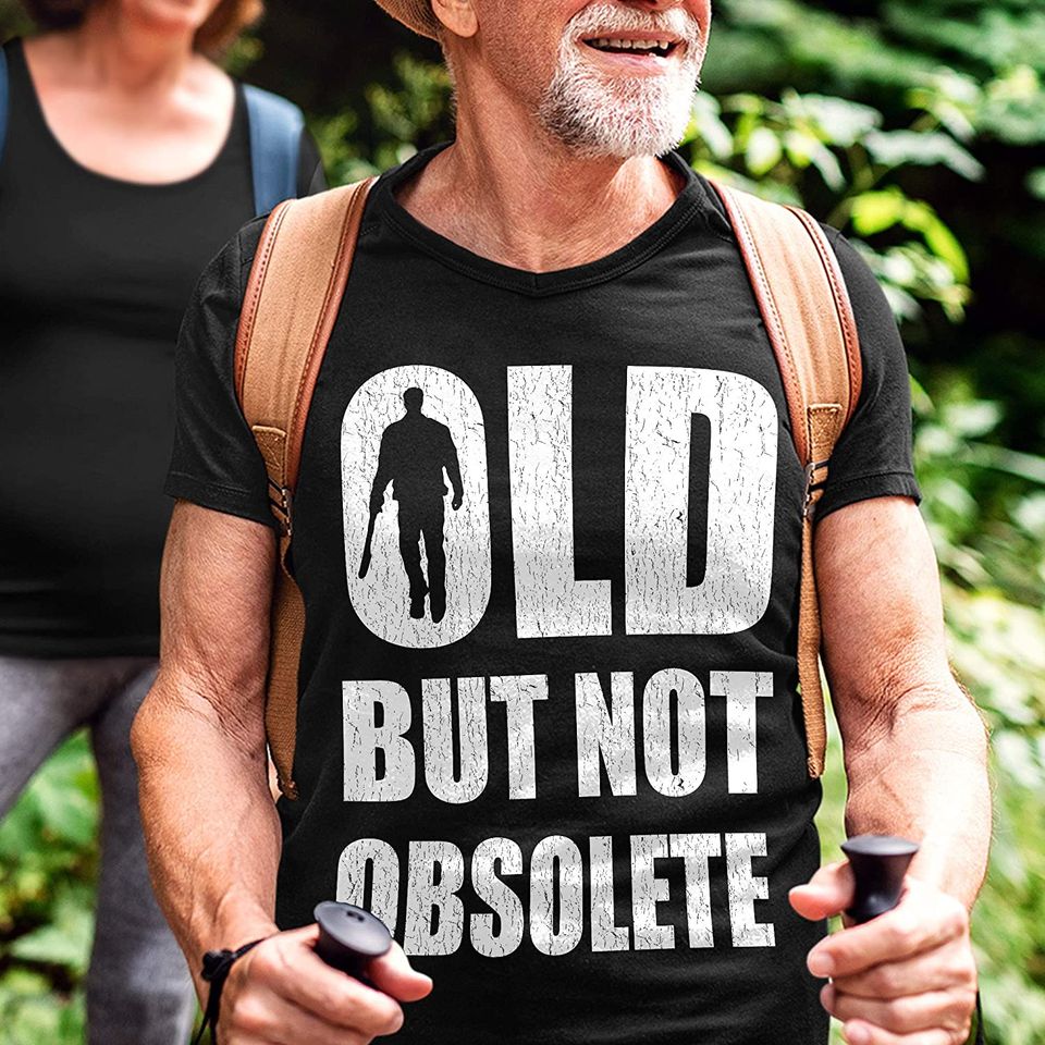 Arnold Schwarzenegger Terminator Old But Not Obsolete Shirt