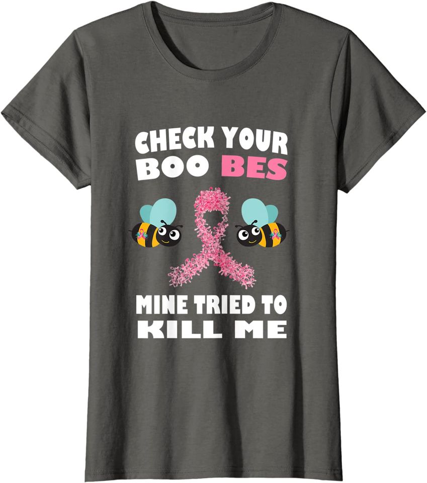 Check Your Boo Bees Mine Tried To Kill Me Mothers Day T-Shirt
