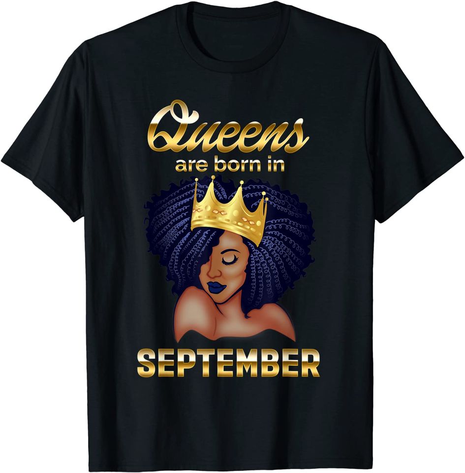 Queens Are Born In September Birthday TShirt for Black Shirt