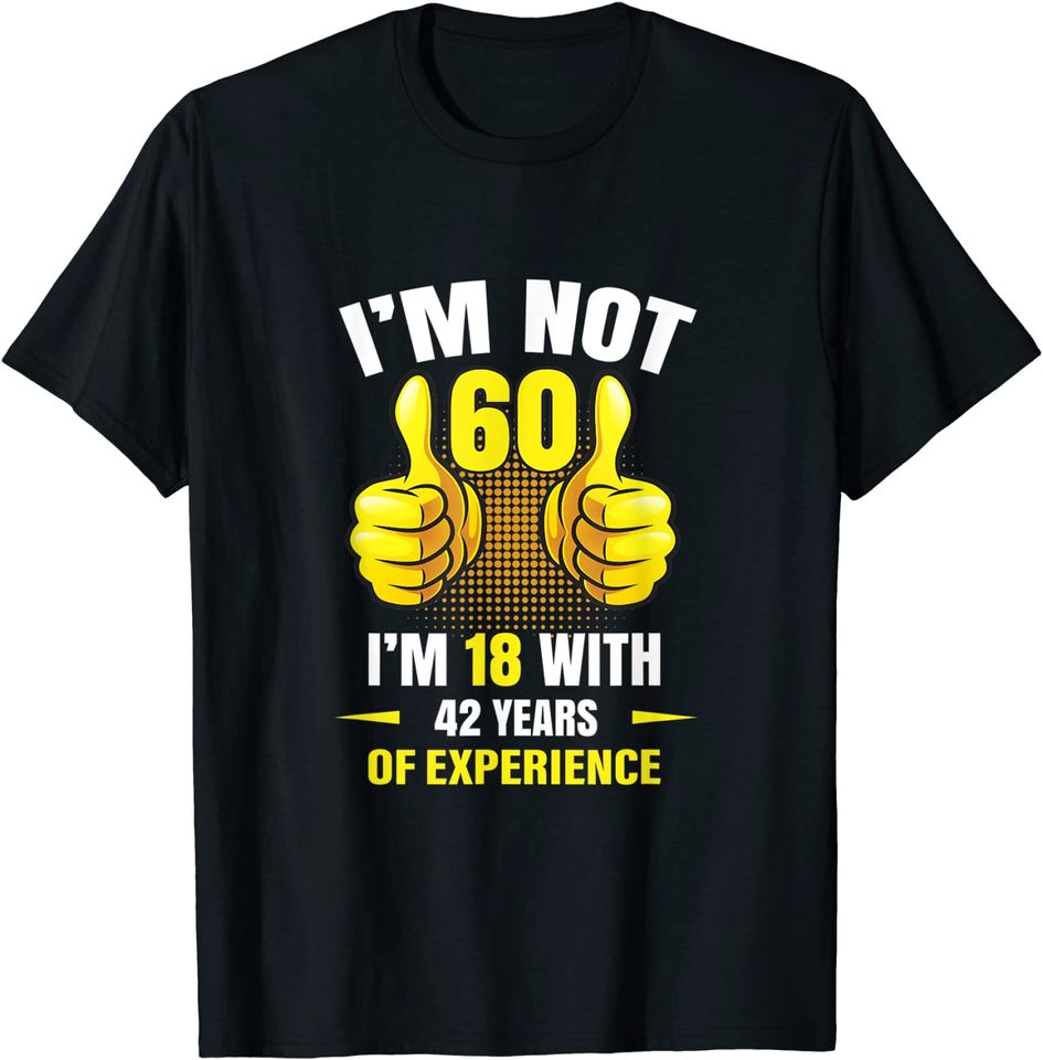 60th Birthday Gift Funny Man Woman 60 Years Party T Shirt