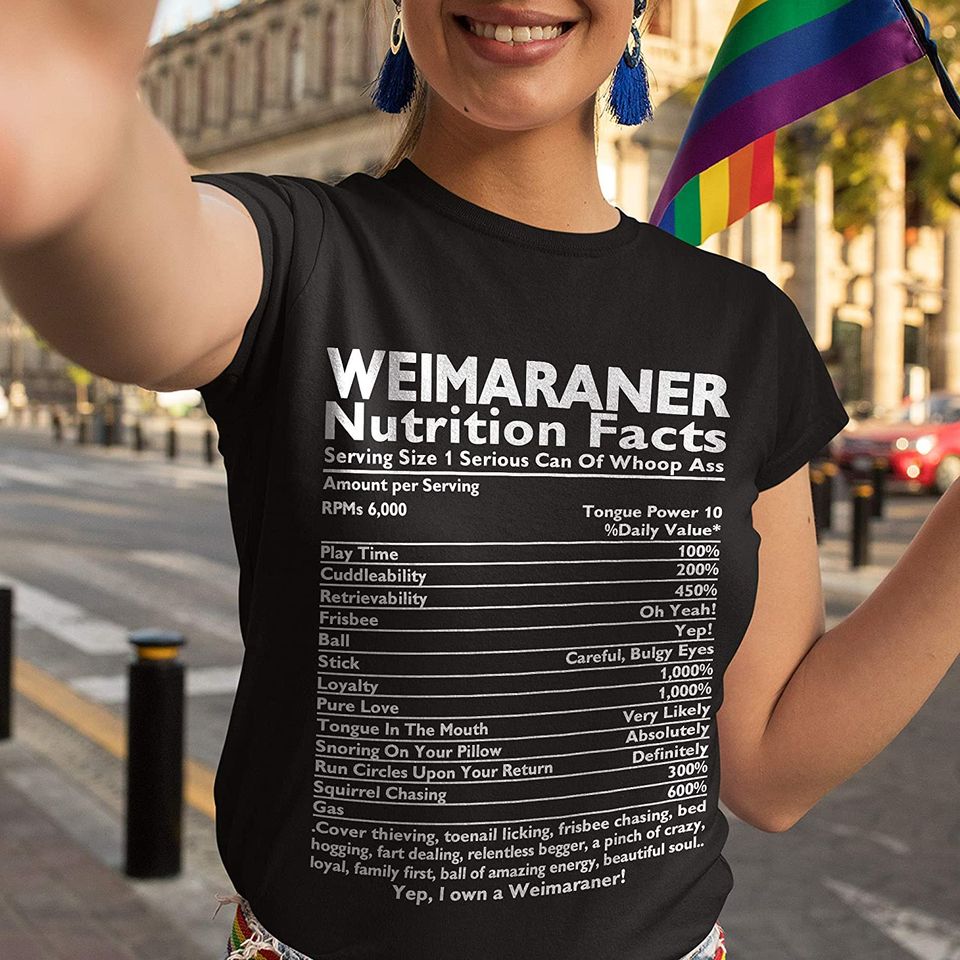 Weimaraner Nutrition Facts Shirt