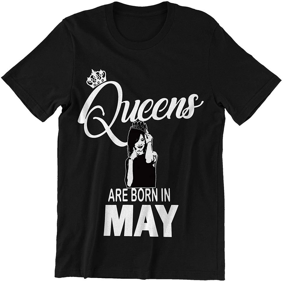 Queens are Born in May Rihanna Shirt