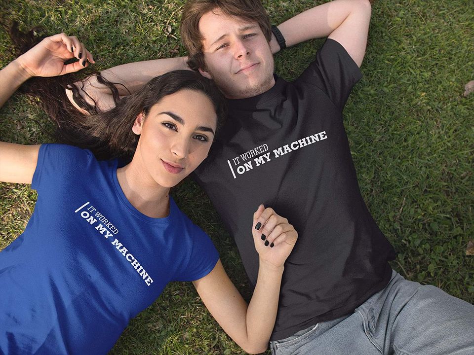 It Worked On My Machine Shirt