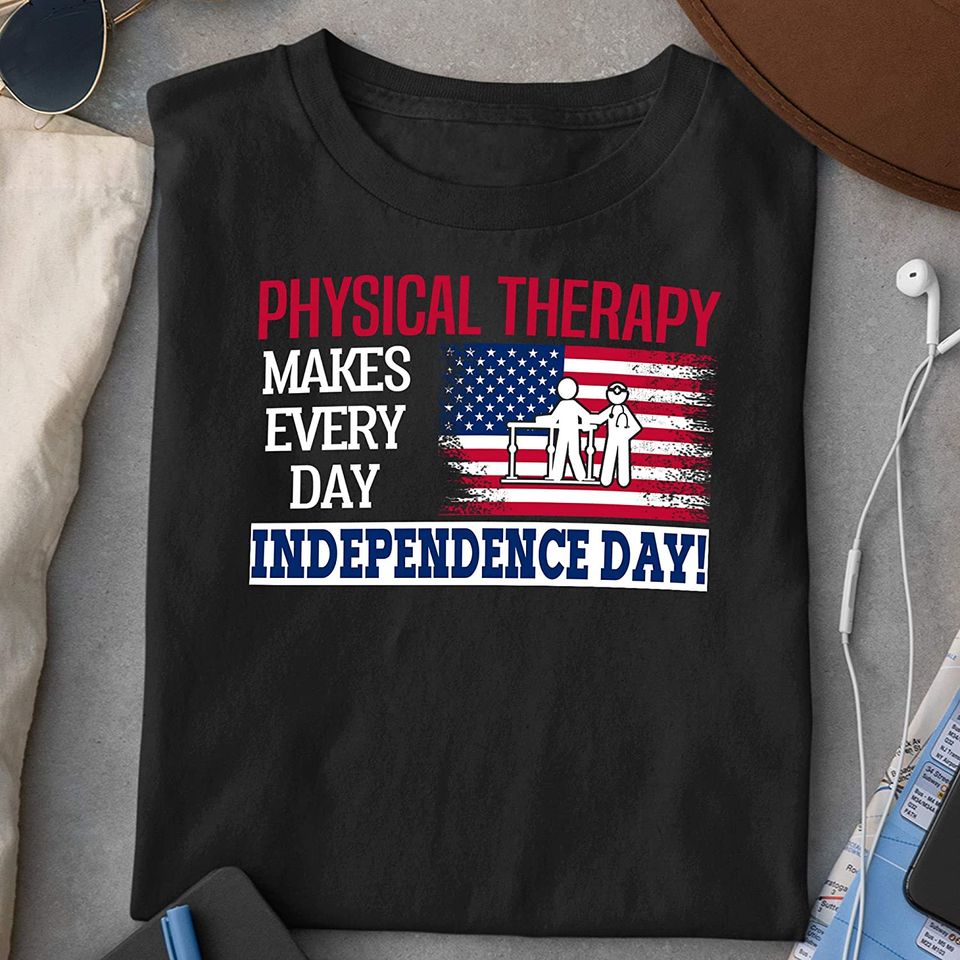 Physical Therapy Independence Day Shirt