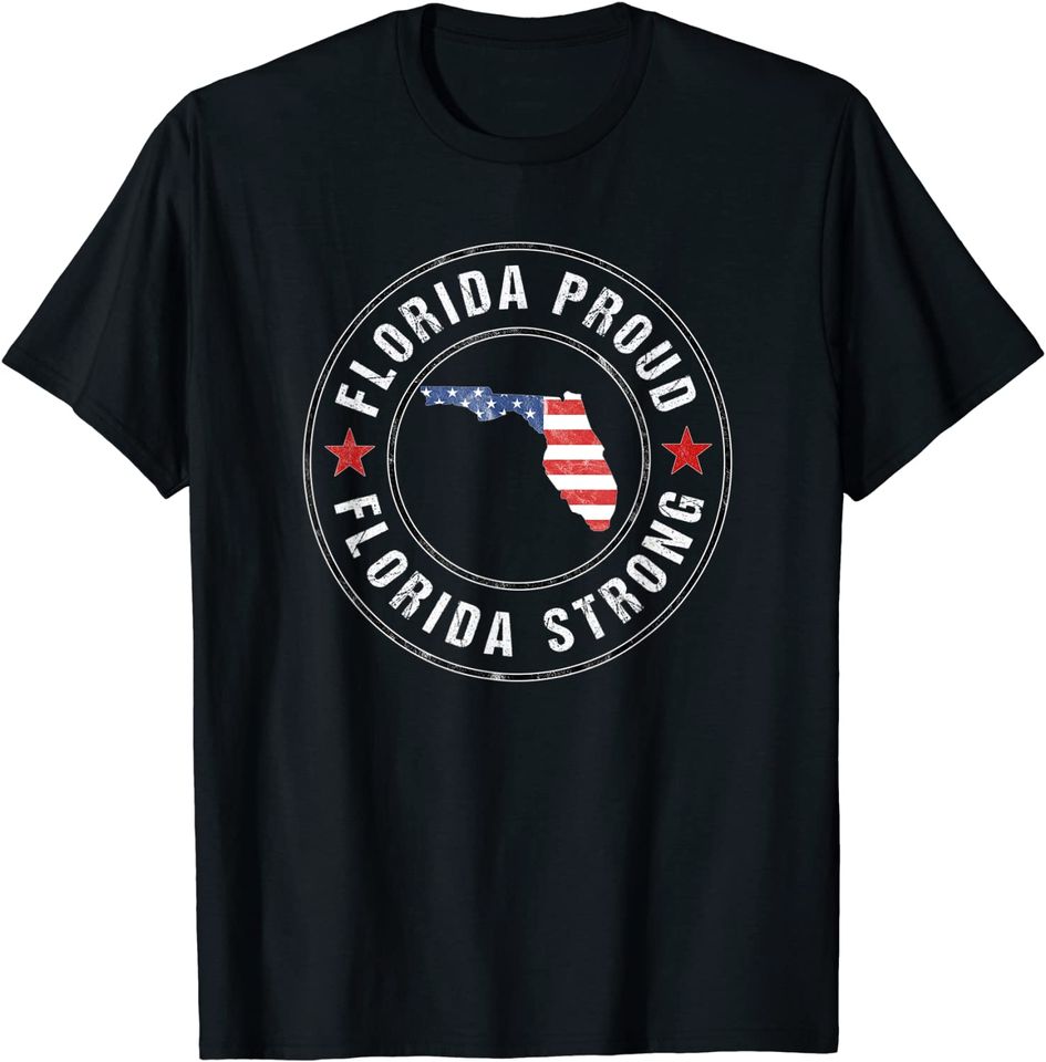 Florida Strong T Shirt For Proud Residents
