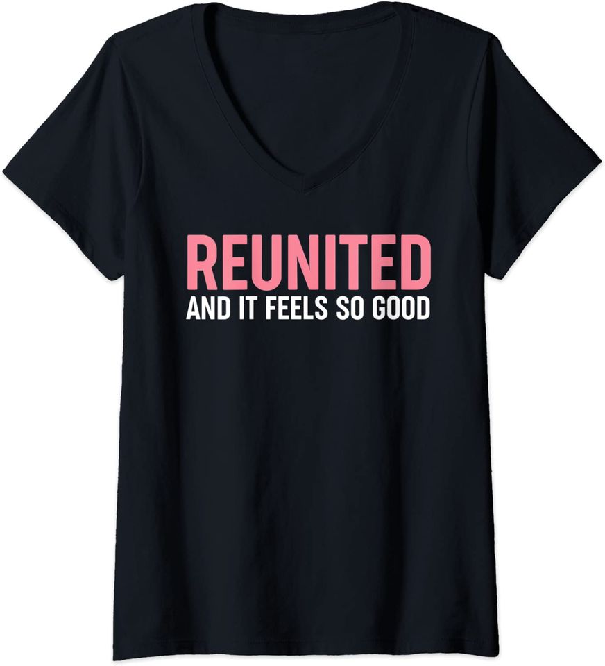 Family Reunion - Reunited And It Feels So Good V-Neck T-Shirt