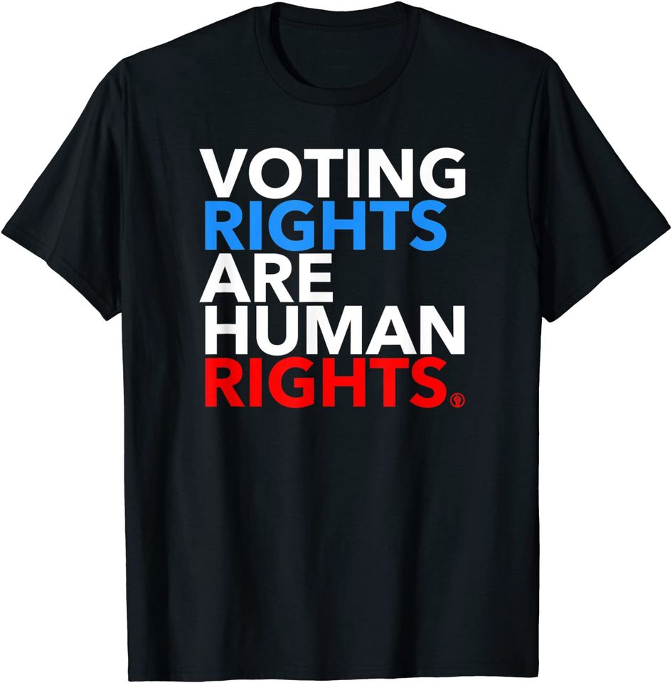 Voting Rights are Human Rights  T-Shirt
