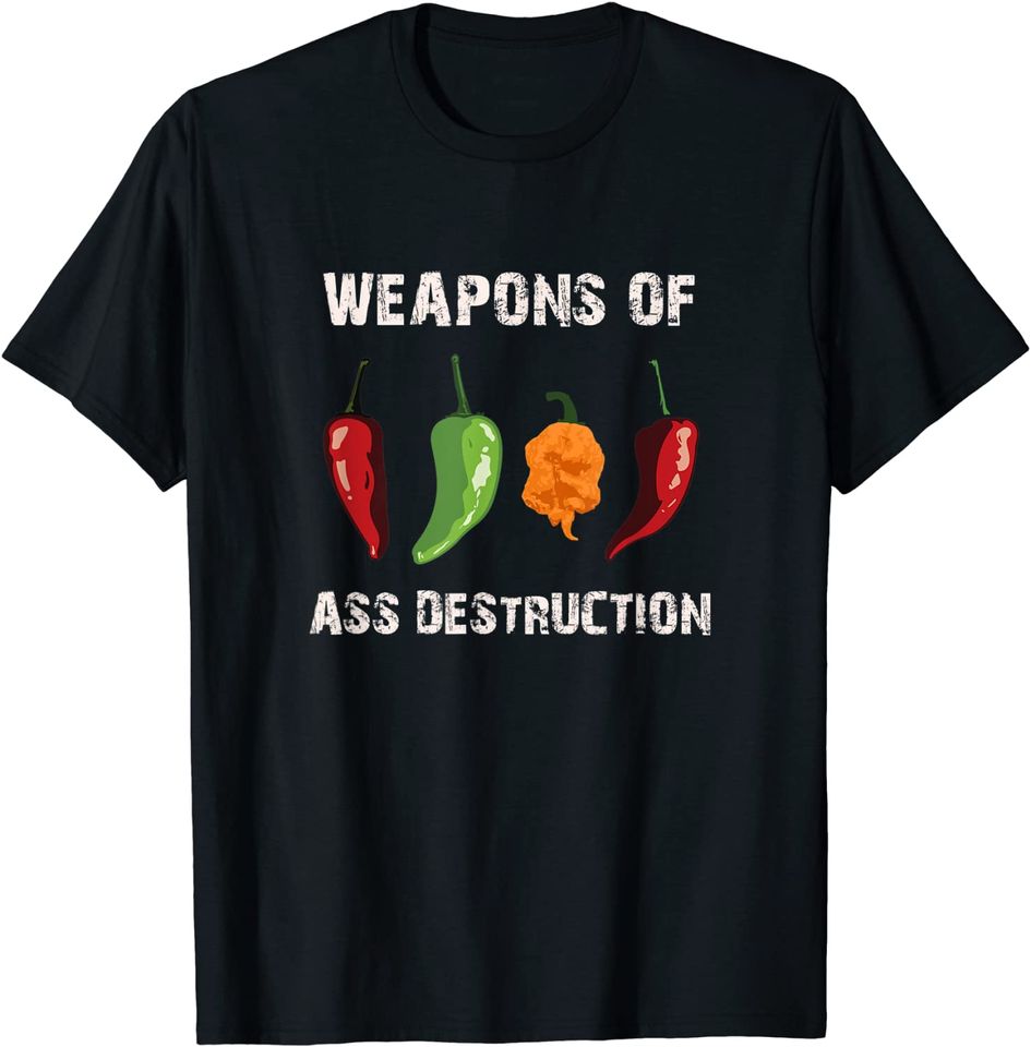 Weapons Of Ass Destruction T-Shirt Pepper Chili Spicy Hot Food