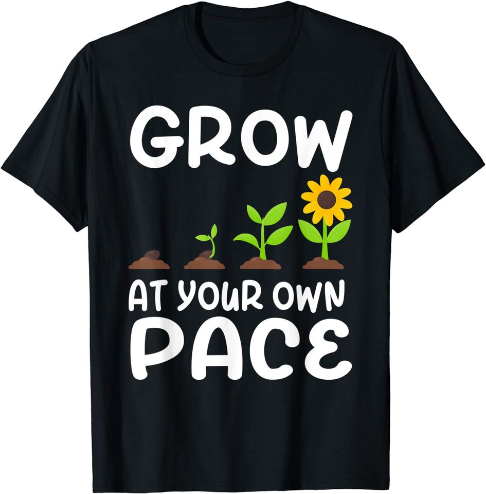 Grow At Your Own Pace Plants Vintage Garden Lover Men Women T-Shirt