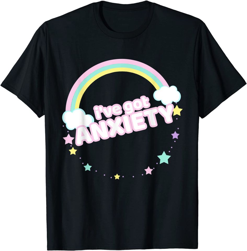 Ive Got Anxiety Shirt Rainbow I Have Anxiety T-Shirt