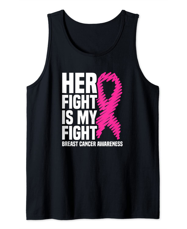 Her Fight Is My Fight Pink Ribbon Breast Cancer Awareness Tank Top