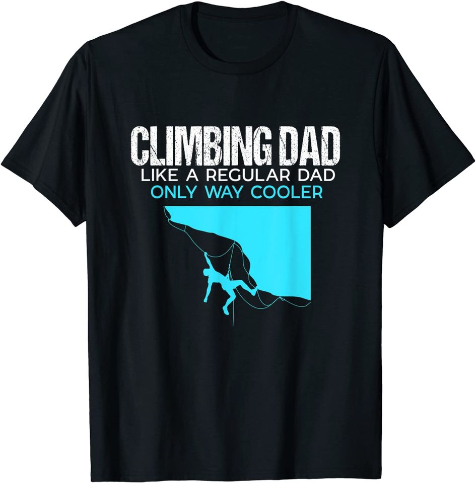 Rock Climbing Dad - Mountain Climber Father's Day 2021 T-Shirt