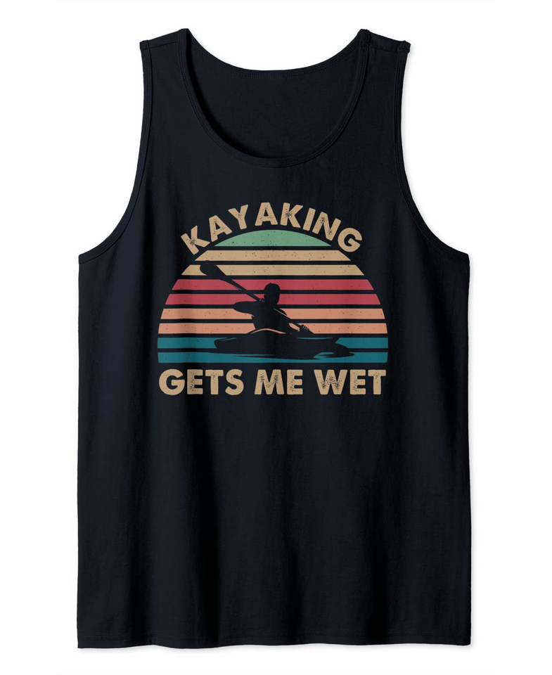 Kayak Kayaking Gets Me Wet Vintage Men Women Tank Top