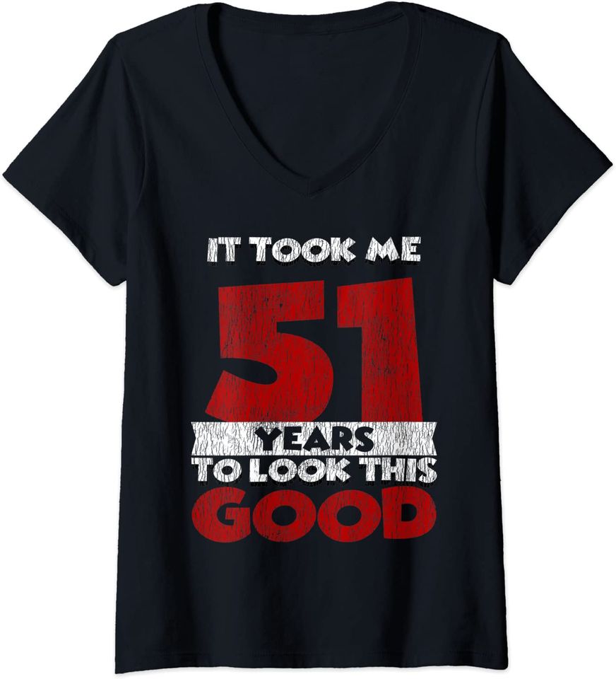 It Took Me 51 Years To Look This Good 51st Birthday Vintage V-Neck T-Shirt