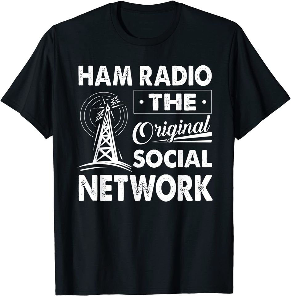 Ham Radio The Original Social Network Amateur Operator T-Shirt