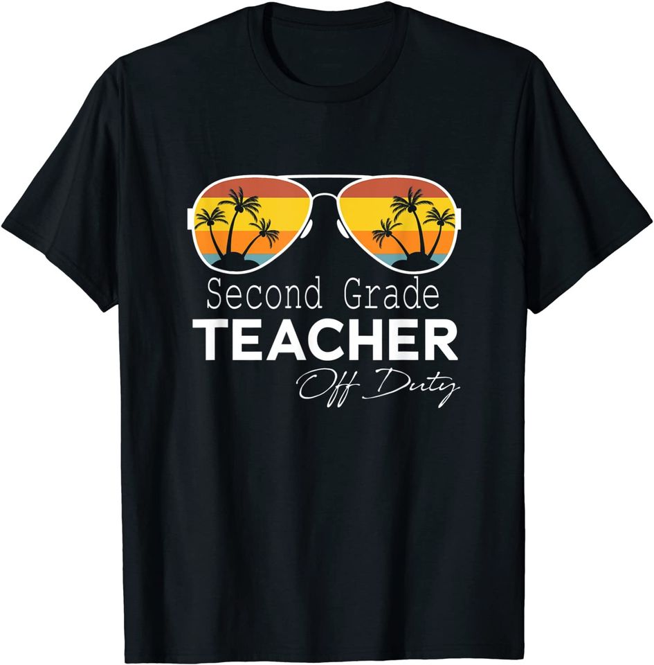 2st Grade Teacher Off Duty Sunglasses Beach T-Shirt