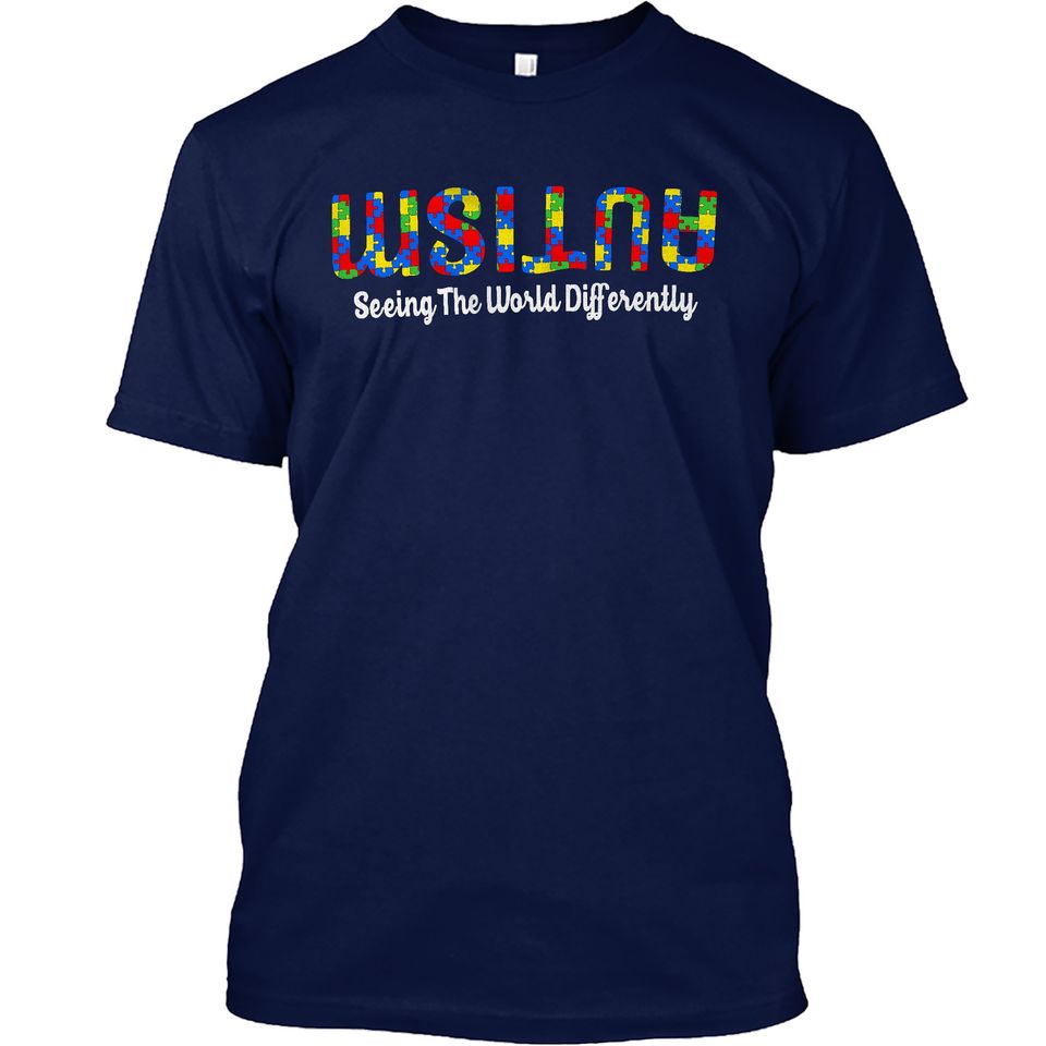 Autism Seeing The World Differently Upside Autism Awareness T-Shirt