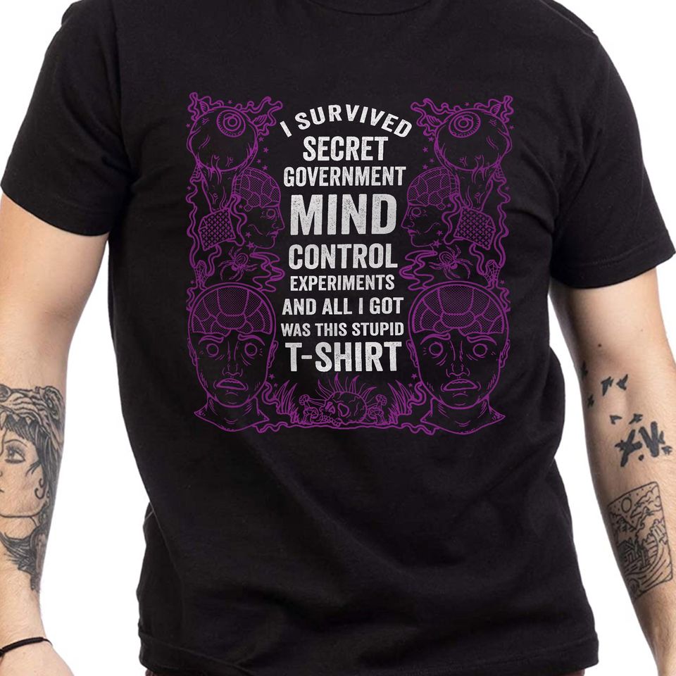 I Survived Secret Government Mind Control T-Shirt