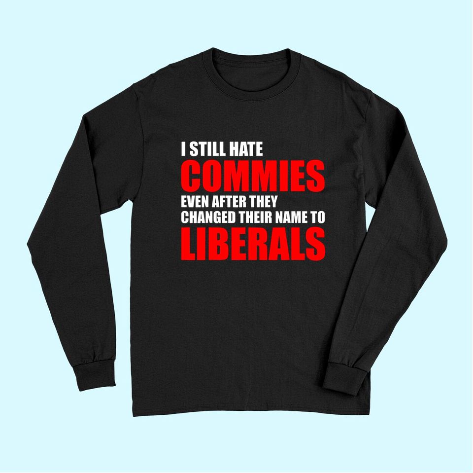 Men's Long Sleeves After They Changed Their Name to Liberals