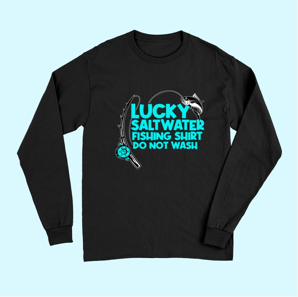 Lucky Saltwater Fishing Design Angler And Fisherman Long Sleeves