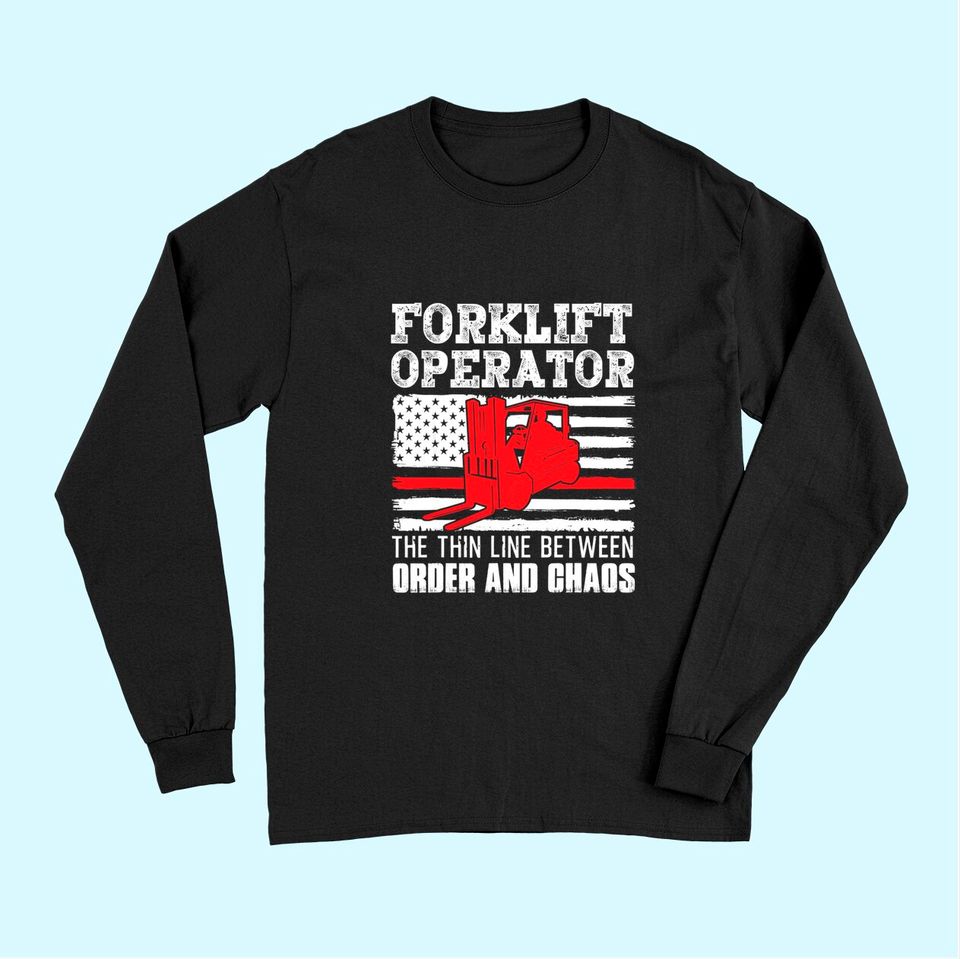 Forklift Operator The Thin Line American Flag Long Sleeves