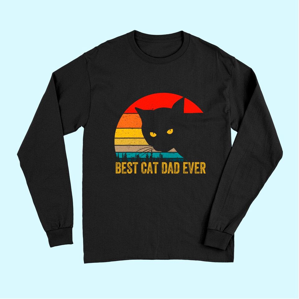 Vintage Best Cat Dad Ever Men Bump Fit Fathers Day Gift Long Sleeves