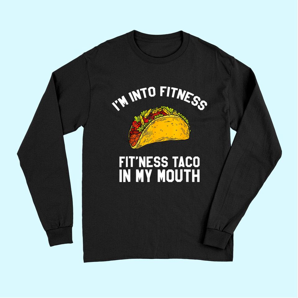 Mens Fitness Taco Funny Mexican Gym Long Sleeves for Taco Lovers