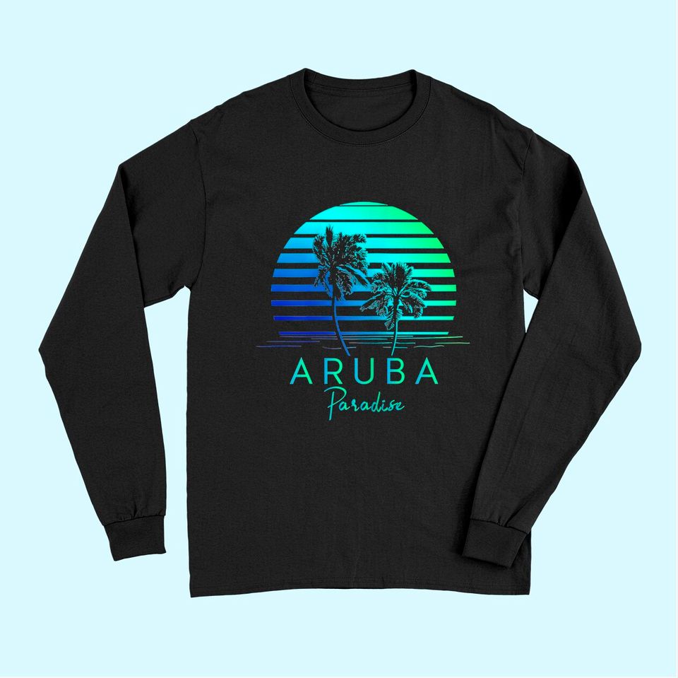 Aruba Beach Tropical Vibes Vacation Souvenir Long Sleeves