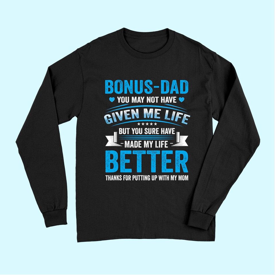 father's day bonus dad gift from daughter son wife Long Sleeves