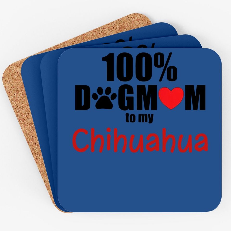 100% Dog Mom With Paw Heart Chihuahua Coaster