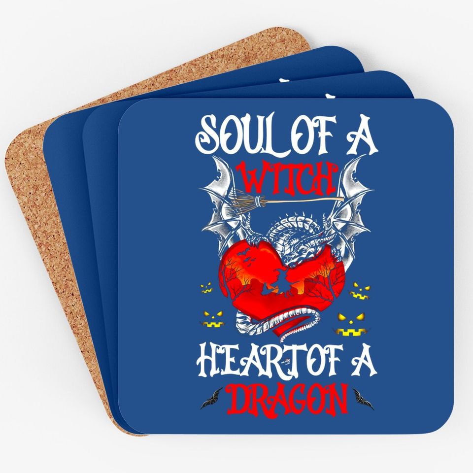Soul Of A Witch Heart Of A Dragon Coaster