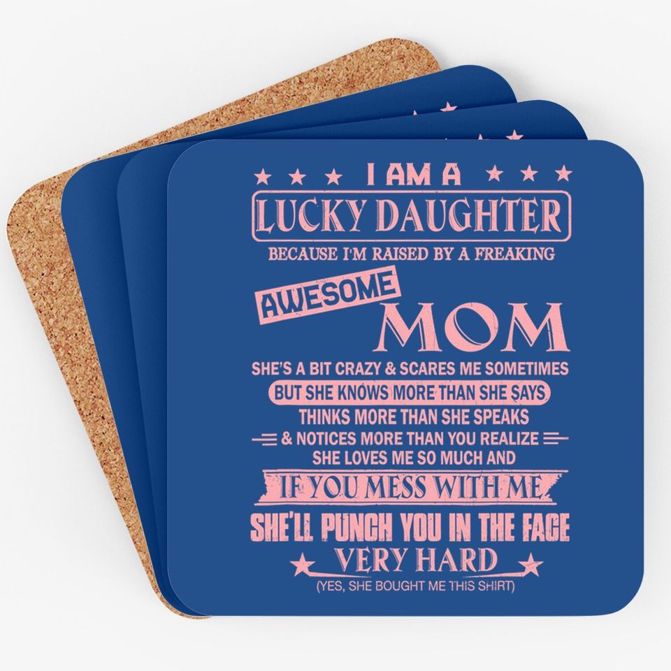 I Am A Lucky Daughter Coaster I'm Raised By Awesome Mom Coaster