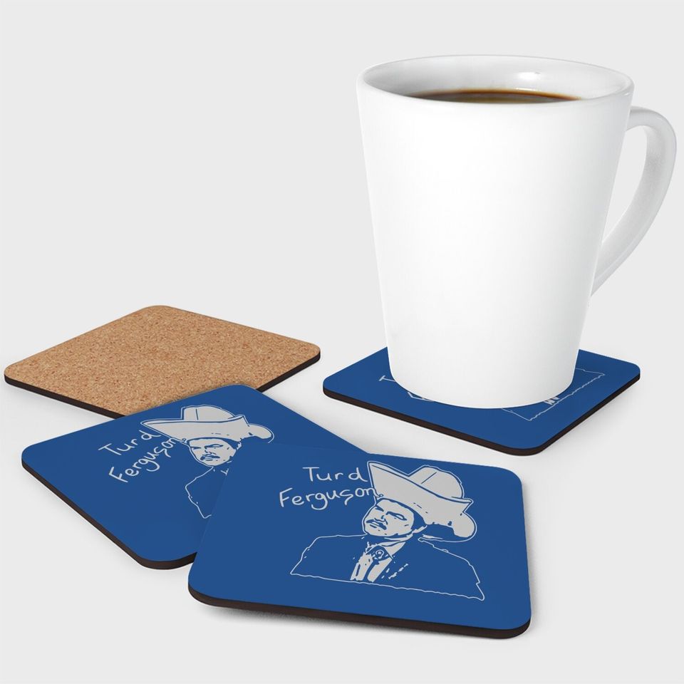 Turd Ferguson Coaster