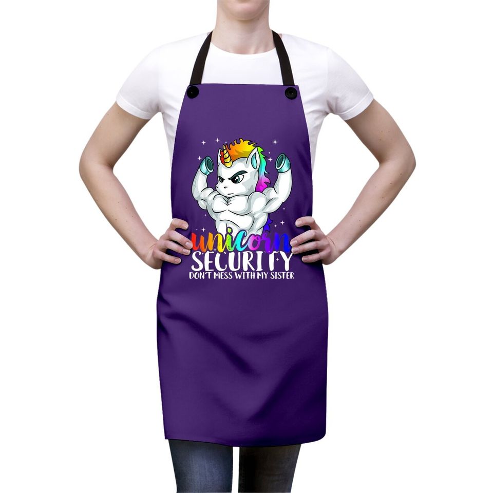 Unicorn Security Dont Mess With My Sister Funny Brother Gift Apron