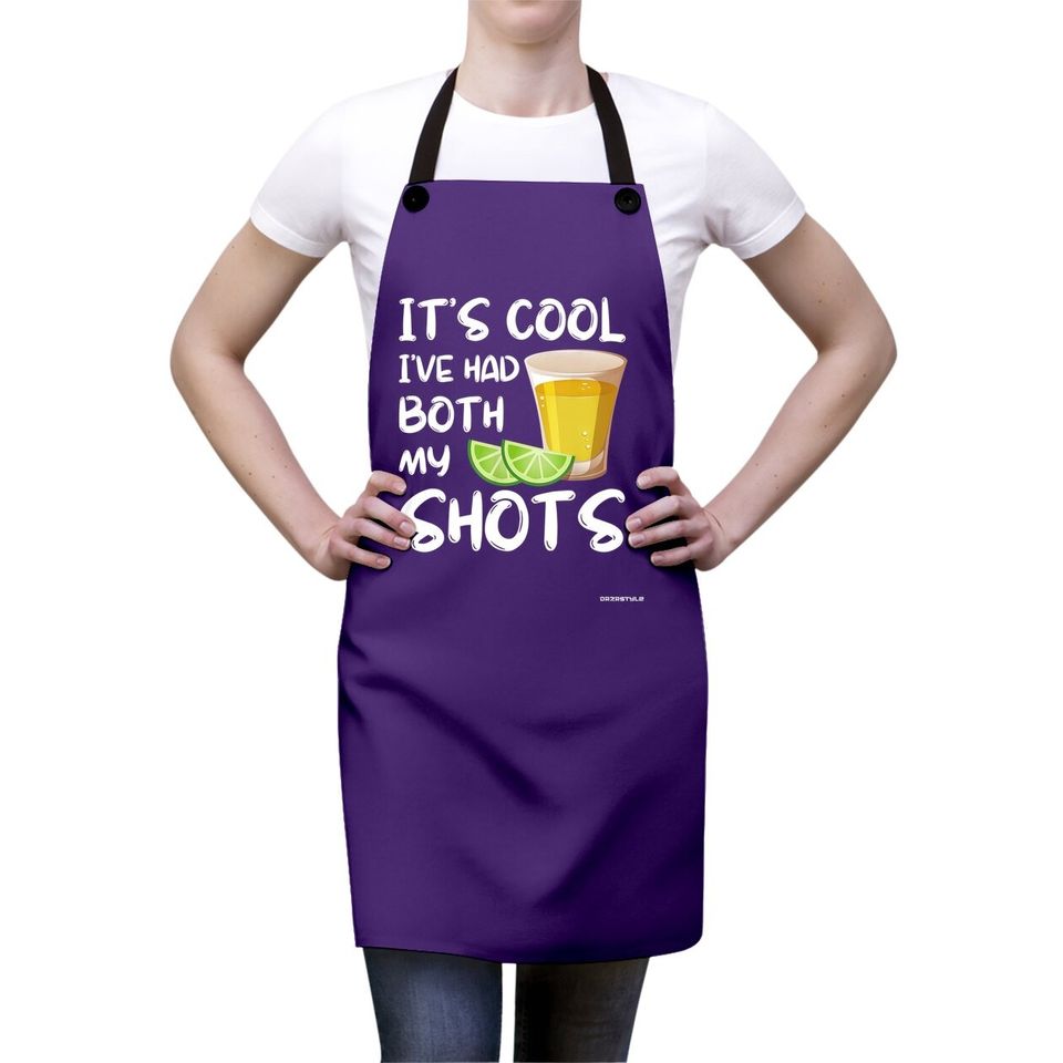 Funny It's Cool I've Had Both My Shots Apron - Tequila Drink Apron