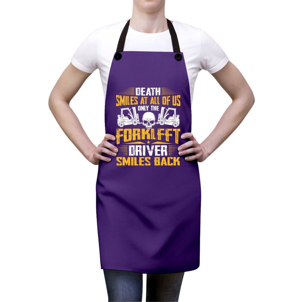 Death Smiles At All Forklift Driver Forklift Operator Gift Apron
