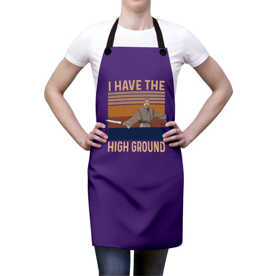 Obi Wan Kenobi I Have The High Ground Apron