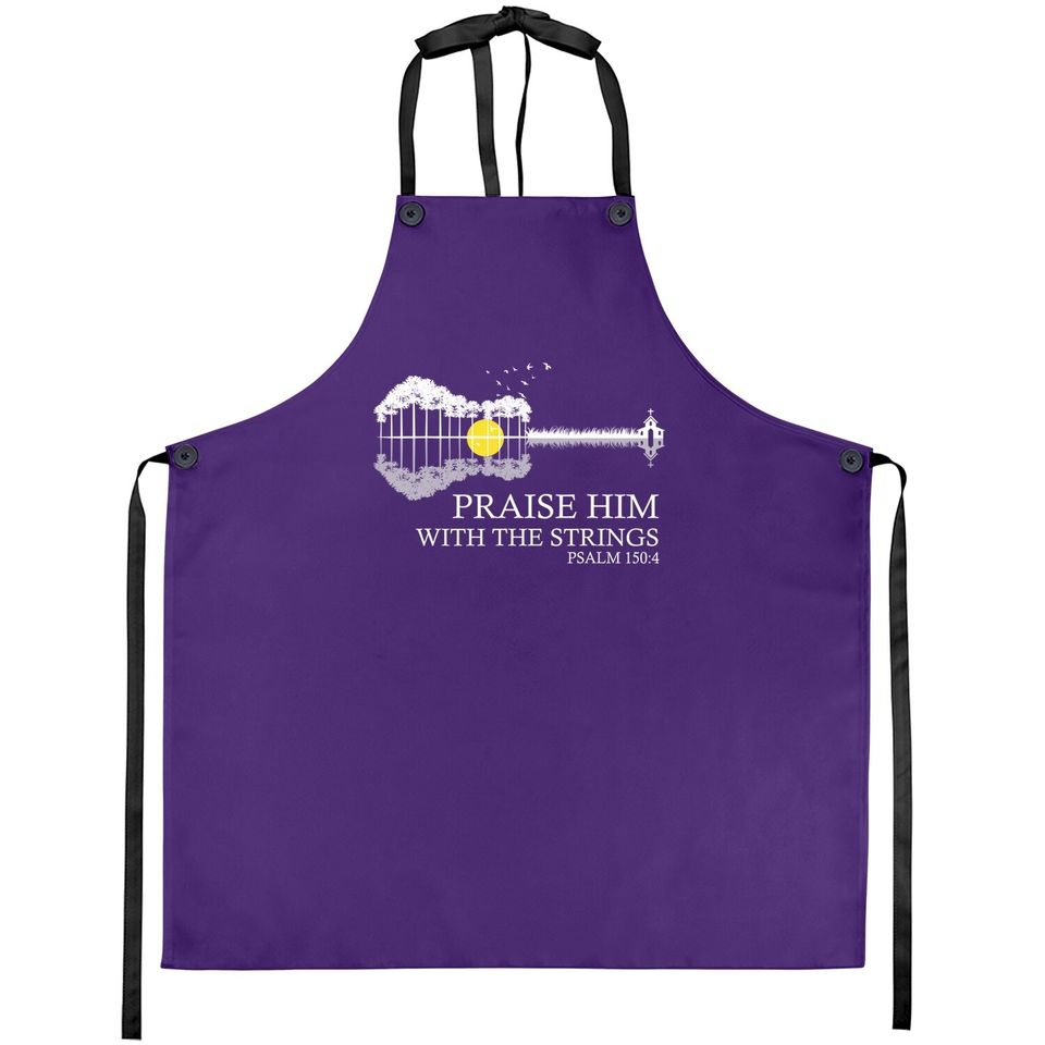 Praise Him With The Strings Christian Guitar Player Apron