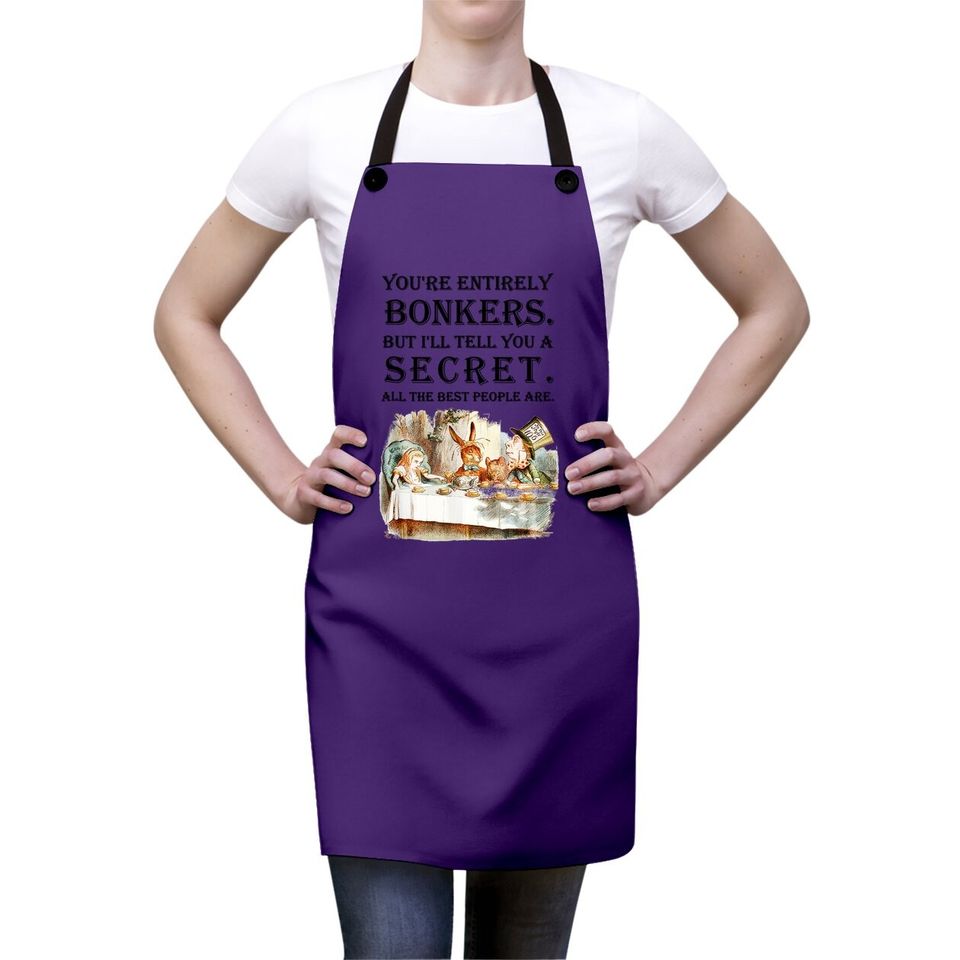 Alice In Wonderland Apron -you're Entirely Bonkers -