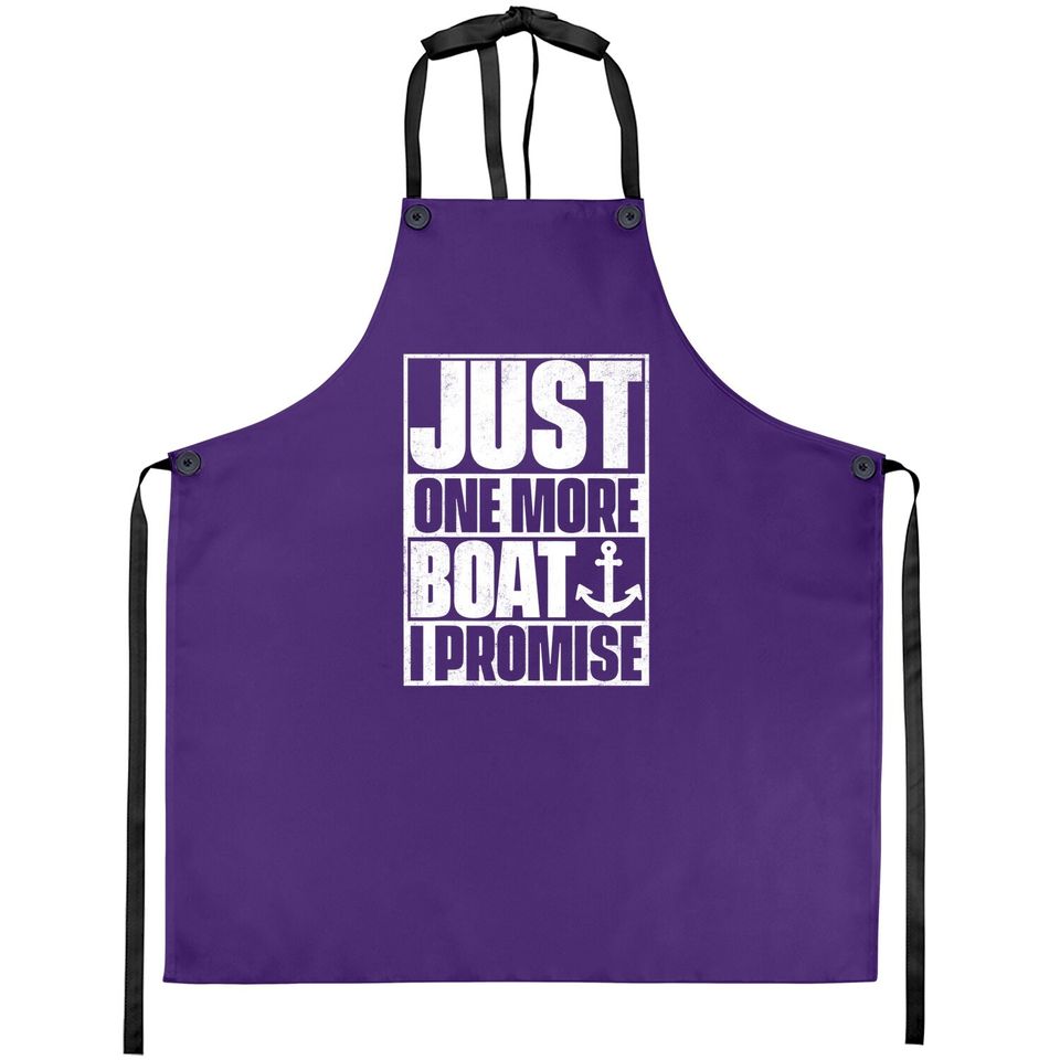 Just One More Boat I Promise Apron Apron