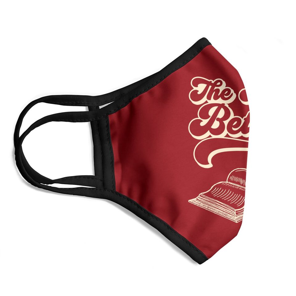 The Book Was Better Vintage Retro Book Lover Gift Face Mask
