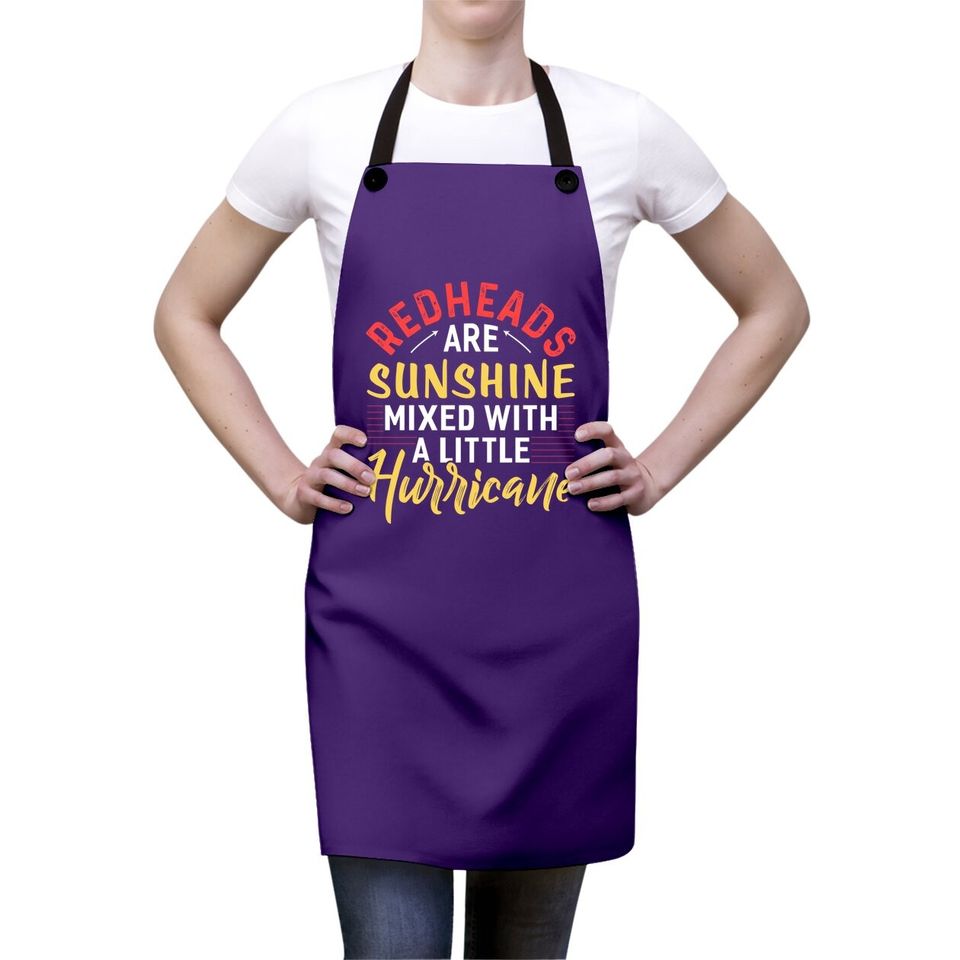Redheads Are Sunshine Mixed With A Little Hurricane Apron