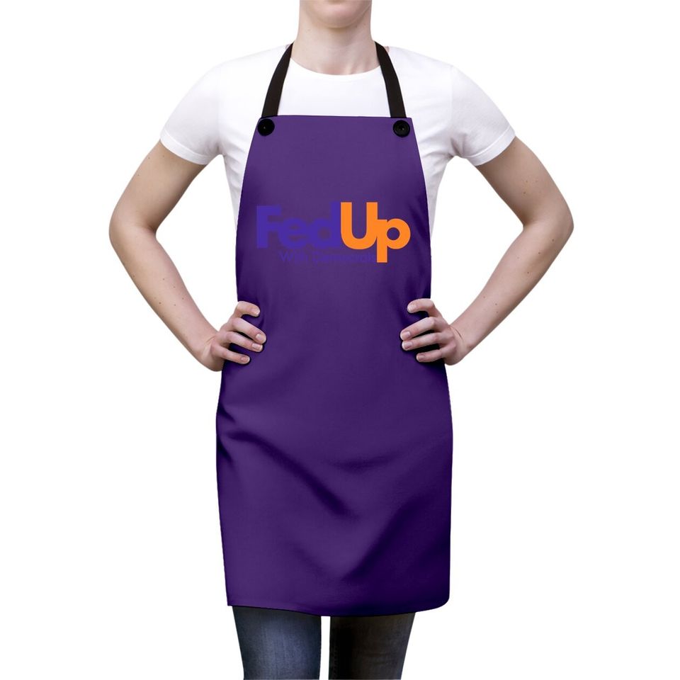 Fed Up With Democrats Funny Apron