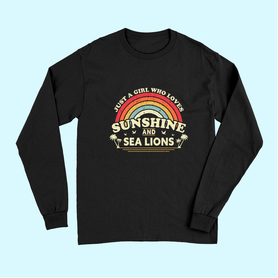 Sea Lion Just A Girl Who Loves Sunshine Long Sleeves