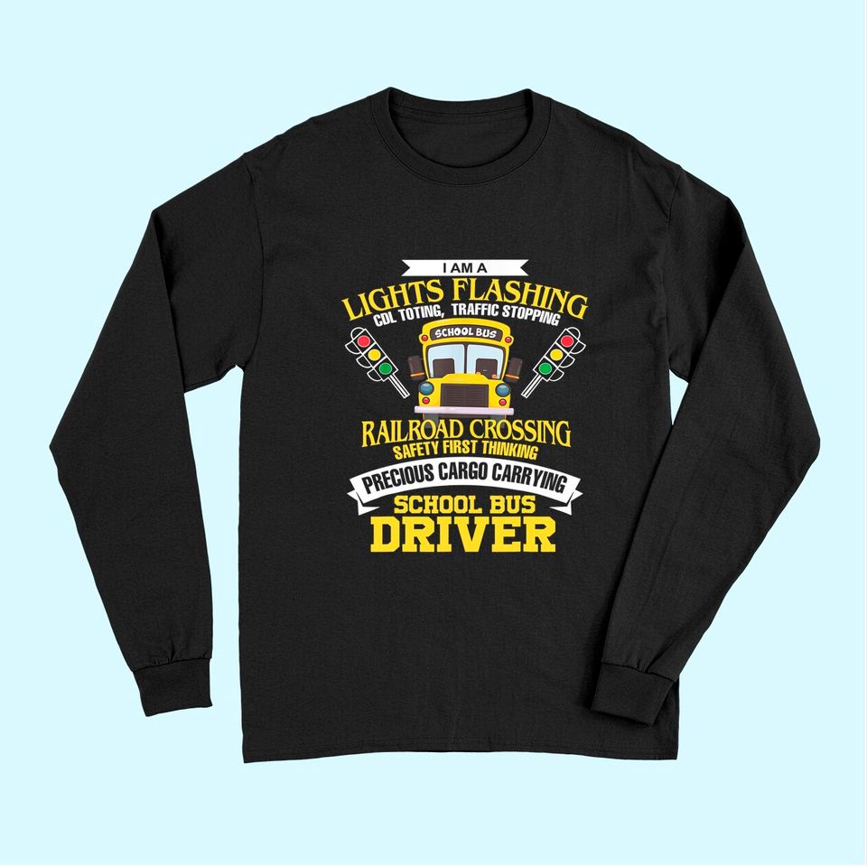 I'm A School Bus Driver School Bus Driver Gift Long Sleeves