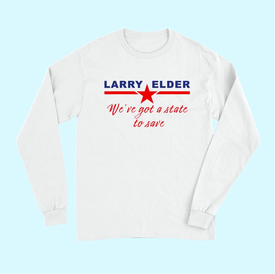 Larry Elder California USA We've Got a State to Save Long Sleeves