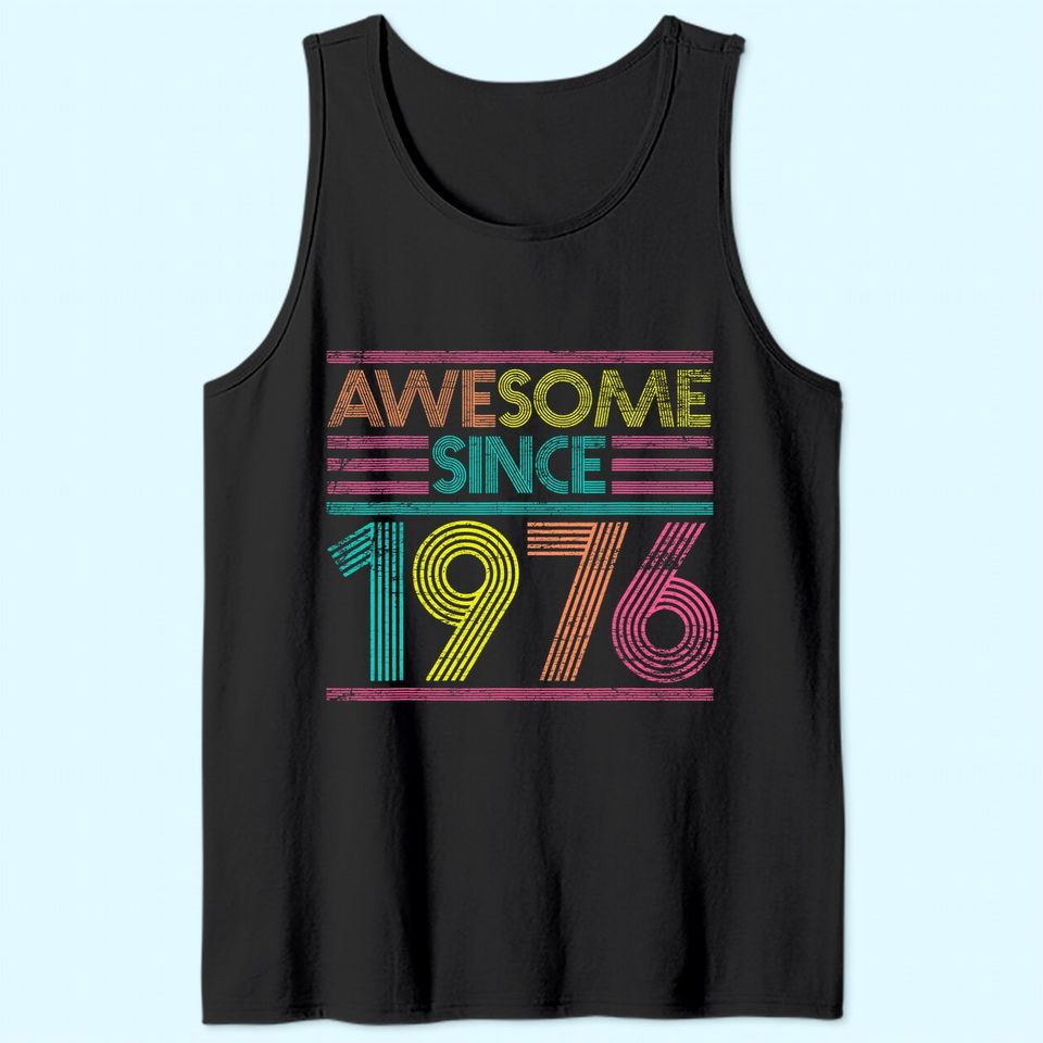 Awesome Since 1976 45th Birthday Gifts 45 Years Old Tank Top