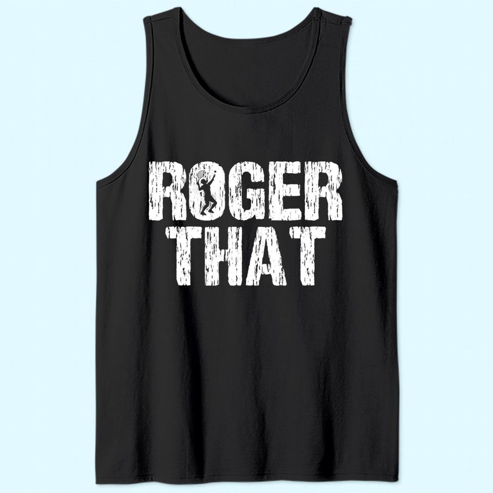 Roger That Tennis Tank Top