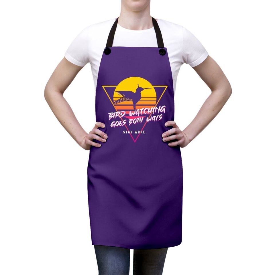 Birds Birdwatching Goes Both Ways They Arent Real Truth Meme Apron